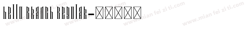 hello Branch Regular字体转换
